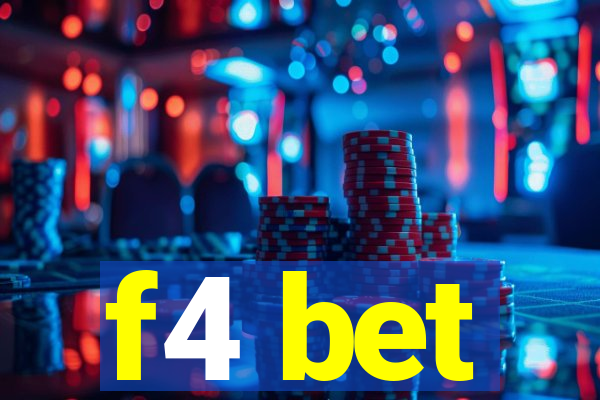 f4 bet